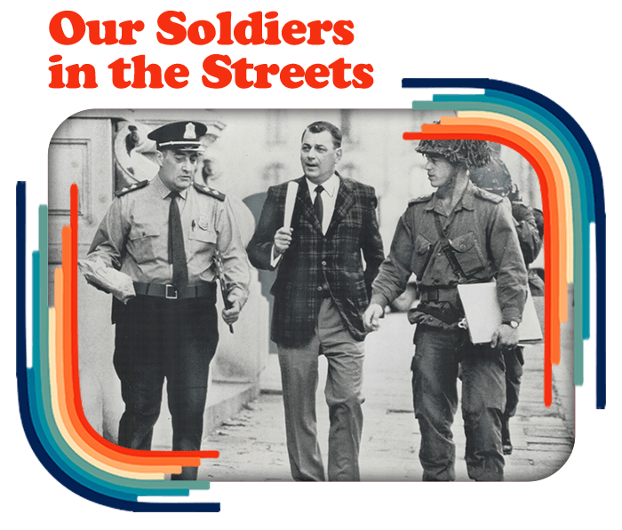 Our Soldiers in the Streets: The 1970 October Crisis