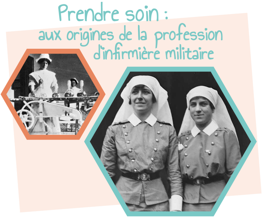 Prendre soin : aux origines de la profession d’infirmière militaire