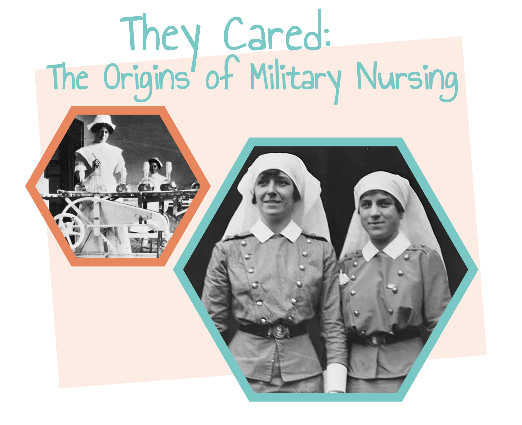 They Cared: the Origins of Military Nursing