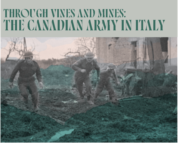 Through Vines and Mines: The Canadian Army in Italy